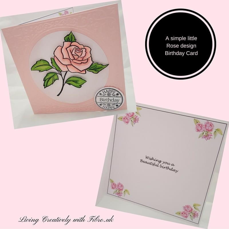 Living Creatively with Fibro | A simple rose design birthday card