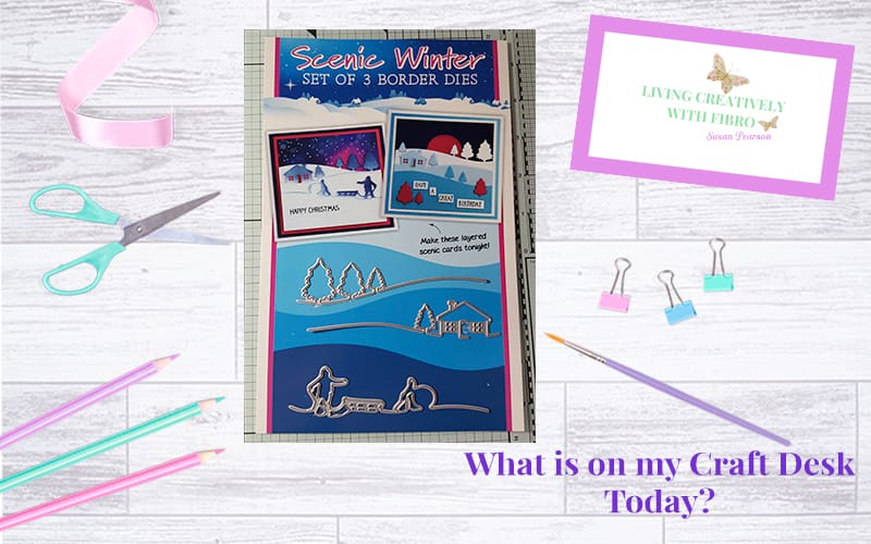 Living Creatively with Fibro | Scenic Winter on my Craft Desk