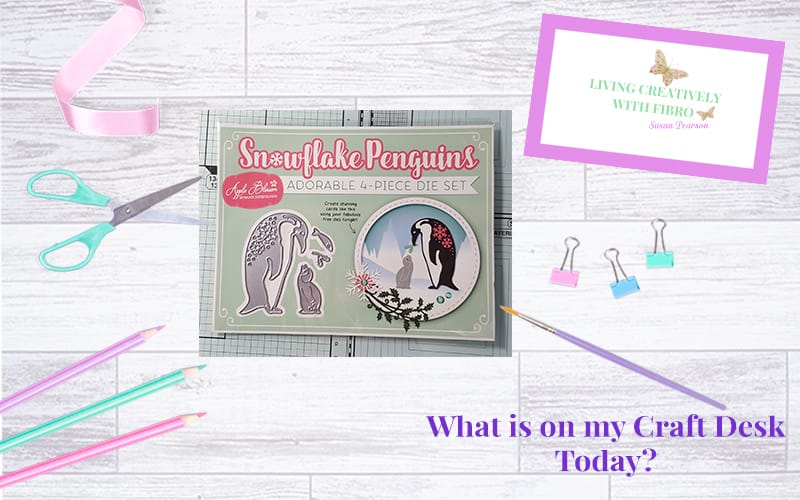 Living Creatively with Fibro | Snowflake Penguins on my Craft Desk