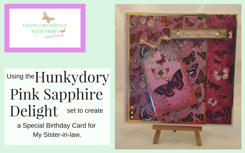 Living Creatively with Fibro | Blog post header featuring the completed card using the Hunkydory Pink Sapphire Delight cardmaking set