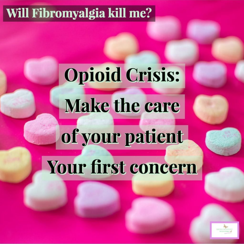 An image of lots of colourful heart shaped tablets with the words. Opioid Crisis: Make the care of the patient your. first concern.